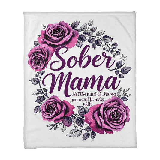 Sober Mama Blanket – Sobriety Gift for Mom