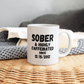 Sober and Highly Caffeinated Mug ~ Custom Sobriety Gift with Personalized Sober Date