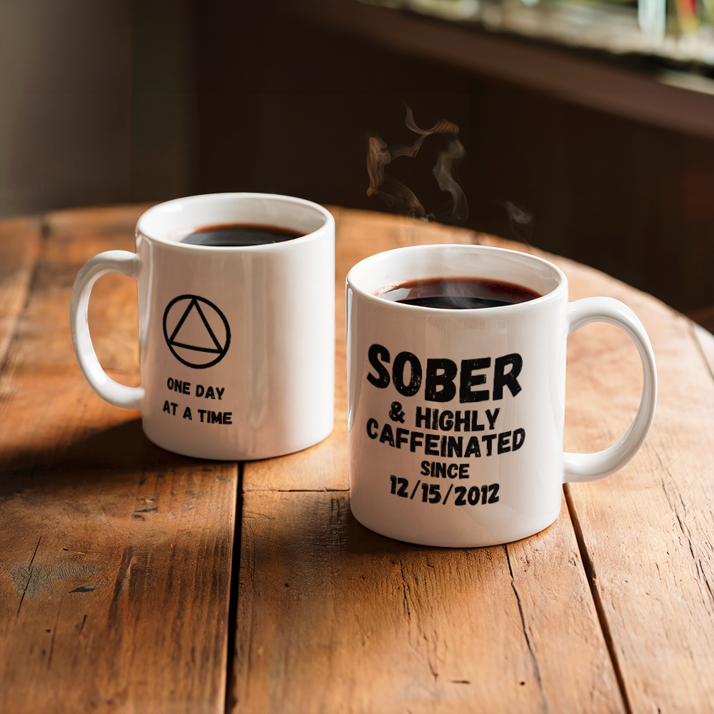 Sober and Highly Caffeinated Mug ~ Custom Sobriety Gift with Personalized Sober Date