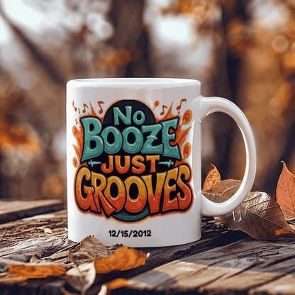 White ceramic mug with 'No Booze Just Grooves' graphic and date 12/15/2012
