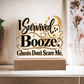 I Survived Booze. Ghosts Don't Scare Me. Halloween Recovery Acrylic Plaque