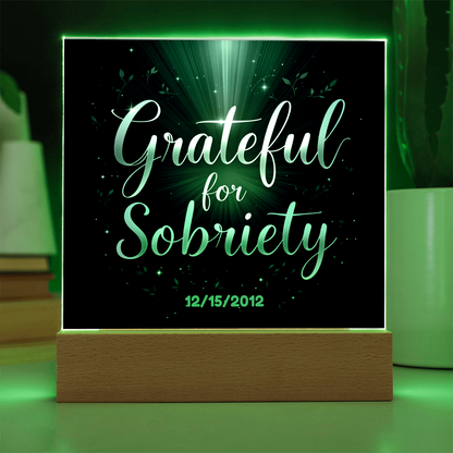 LED acrylic sobriety sign on wood base with 'Grateful for Sobriety' and custom date
