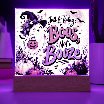 Just for Today: Boos, Not Booze Halloween Recovery Acrylic Plaque
