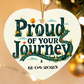 Proud of your Journey Recovery Heart Ornament,