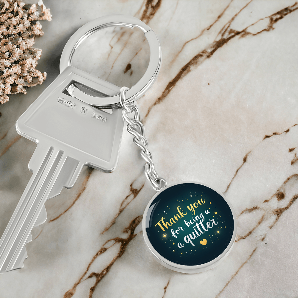 Thank You for Being a Quitter Keychain — Personalized Back Engraving