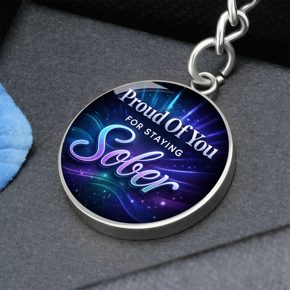 Proud Of You For Staying Sober Keychain