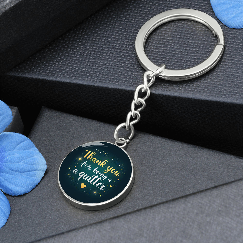 Thank You for Being a Quitter Keychain — Personalized Back Engraving