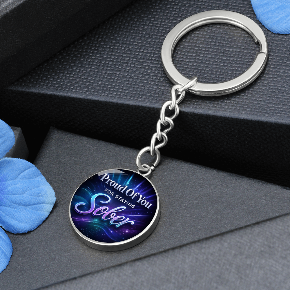 Proud Of You For Staying Sober Keychain