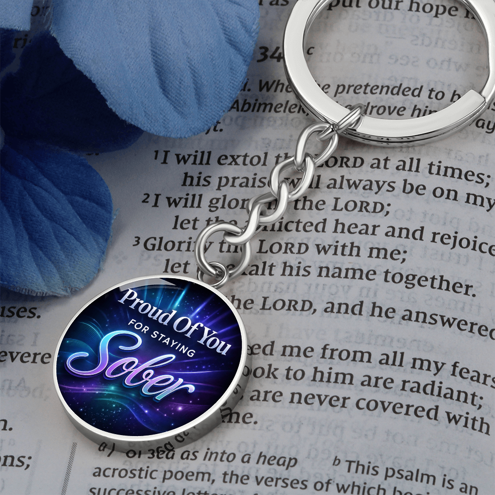 Proud Of You For Staying Sober Keychain