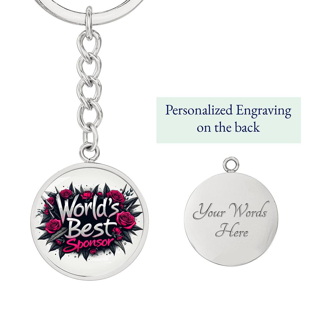 Silver round keychain with rose “World’s Best Sponsor” front and blank engraved back