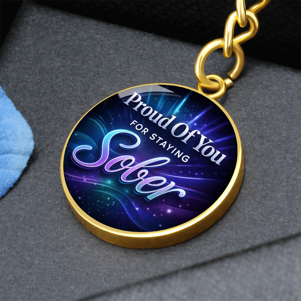 Proud Of You For Staying Sober Keychain