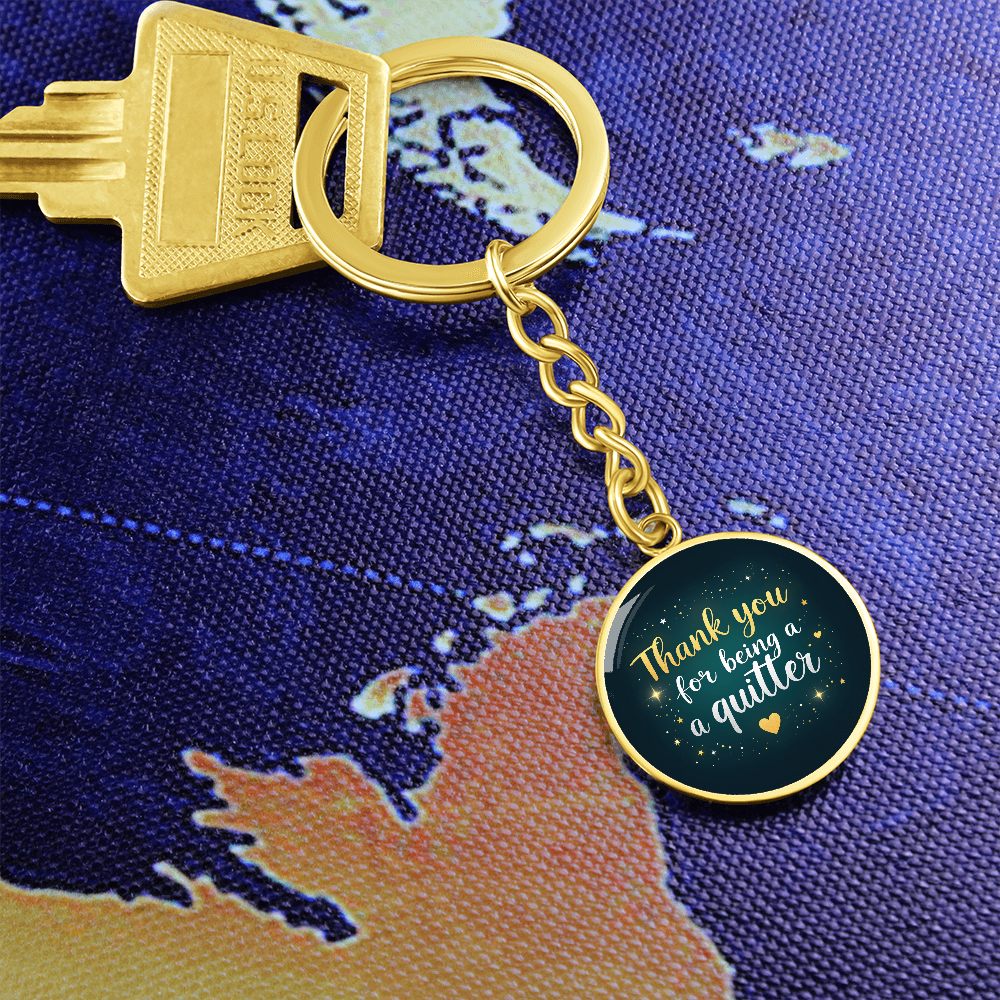 Thank You for Being a Quitter Keychain — Personalized Back Engraving