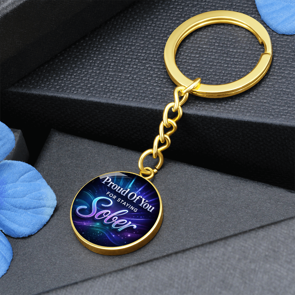 Proud Of You For Staying Sober Keychain