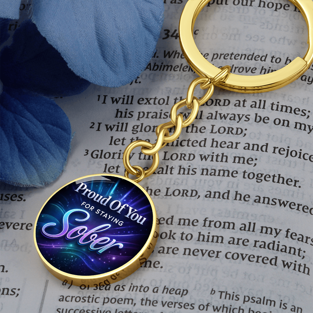 Proud Of You For Staying Sober Keychain
