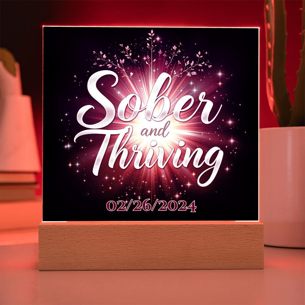 Sober and Thriving Custom LED Acrylic Plaque